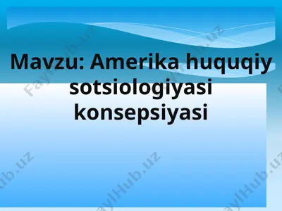 amerika huquqiy sotsiologiyasi — PPTX