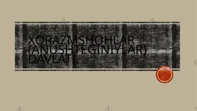 xorazmshohlar (anushteginiylar) davlati — PPTX
