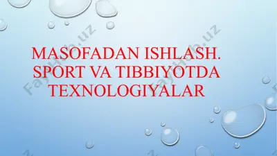 masofadan ishlash. sport va tibbiyotda texnologiyalar — PPTX