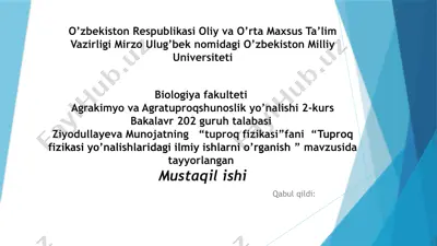 "tuproq fizikasi yo’nalishlaridagi ilmiy ishlarni o’rganish" — PPTX