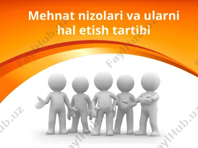 mehnat nizolari va ularni hal etish tartibi — PPTX