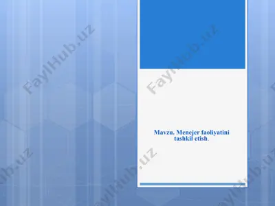 mеnеjеr faoliyatini tashkil etish — PPTX