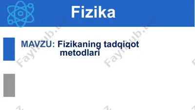 fizikaning tadqiqot metodlari 10-sinf,1-mavzu — PPTX