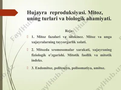 hujayra reproduksiyasi. mitoz, uning turlari va biologik ahamiyati — PPTX