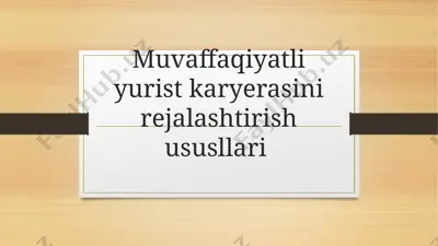 muvaffaqiyatli yurist karyerasini rejalashtirish ususlari — PPTX