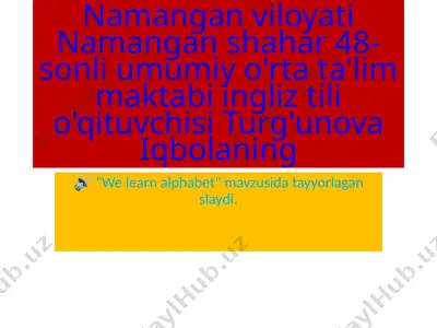 "we learn alphabet" slaydi — PPTX