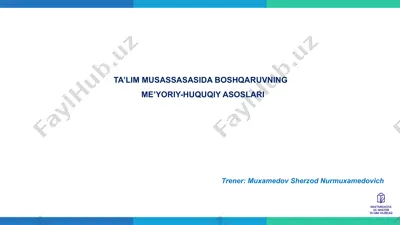 ta’lim musassasasida boshqaruvning me’yoriy-huquqiy asoslari — PPTX
