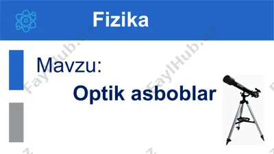 optik asboblar. 9-sinf 55-mavzu — PPTX