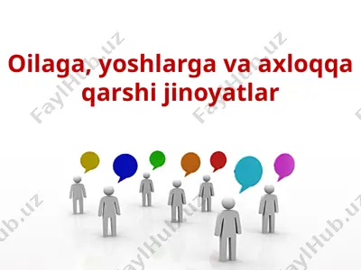 oilaga, yoshlarga va axloqqa qarshi jinoyatlar — PPTX