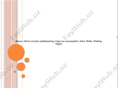 olmon mumtoz estetikasining o’ziga xos xususiyatlari ( kant, shiller, shelling, xegel) — PPTX