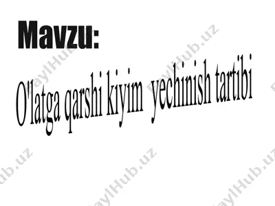 o'latga qarshi kiyim yechinish tartibi — PPTX