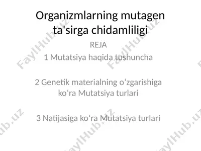 organizmlarning mutagen ta'sirga chidamliligi — PPTX