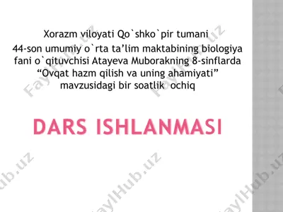 biologiya fanida "ovqat hazm qilish va uning ahamiyati" mavzusidagi dars ishlanmasi — PPTX