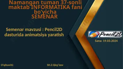 semenar - pencil2d dasturida animatsiya yaratish — PPTX