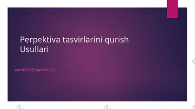 perspektiva tasvirlarini qurish usullari — PPTX