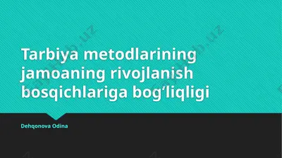 tarbiya metodlarining jamoaning rivojlanish bosqichlariga bog’liqligi — PPTX