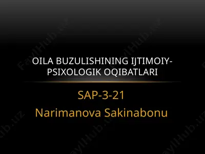 oila buzilishining ijtimoiy-psixologik oqibatlari — PPTX