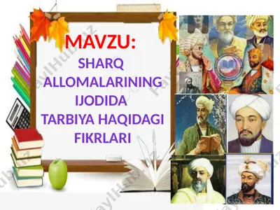 alisher navoiyning tarbiya haqidagi fikrlari — PPTX
