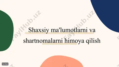 shaxsiy ma'lumotlarni va shartnomalarni himoya qilish — PPTX