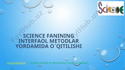 science fanining interfaol metodlar yordamida o`qitilishi — PPTX