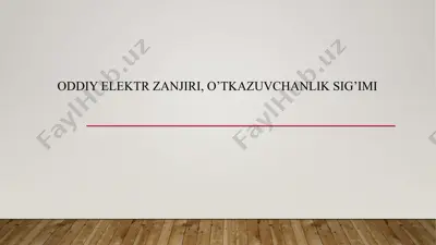 oddiy elektr zanjiri, o’tkazuvchanlik sig’imi — PPTX