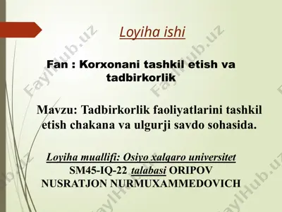 korxonani tashkil etish va tadbirkorlik loyiha ishi — PPTX