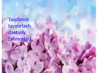 taqdimot tayyorlash dasturiy talimotlari — PPTX