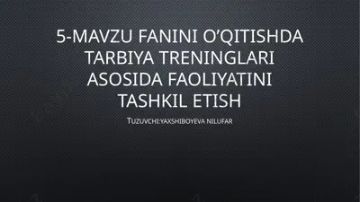 tarbiya treninglari asosida faoliyatini tashkil etish — PPTX