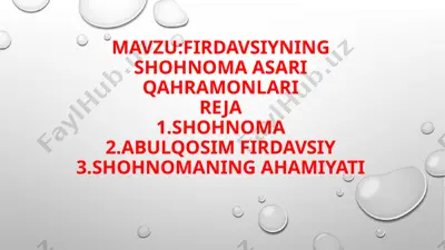 firdavsiyning shohnoma asari qahramonlari — PPTX
