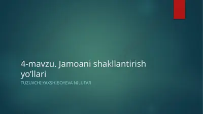 jamoani shakllantirish yo’llari — PPTX