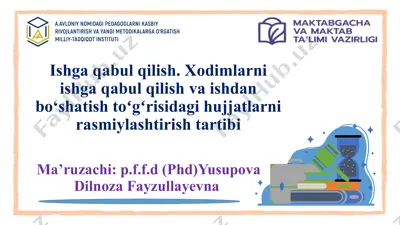 ishga qabul qilish. xodimlarni ishga qabul qilish va ishdan bo‘shatish toʻgʻrisidagi hujjatlarni rasmiylashtirish tartibi — PPTX