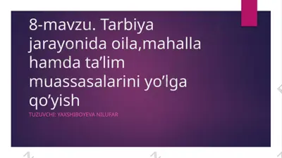 tarbiya jarayonida oila,mahalla hamda ta’lim muassasalarini yo’lga qo’yish — PPTX