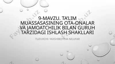 ta’lim muassasasining ota-onalar va jamoatchilik bilan guruh tarzidagi ishlash shakllari — PPTX
