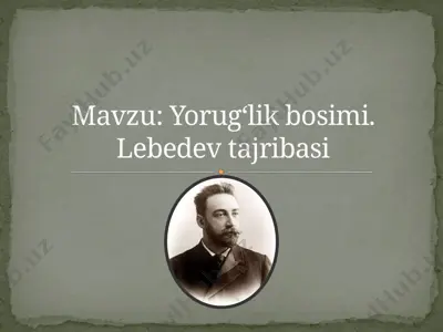 yorugʻlik bosimi. lebedev tajribasi — PPTX