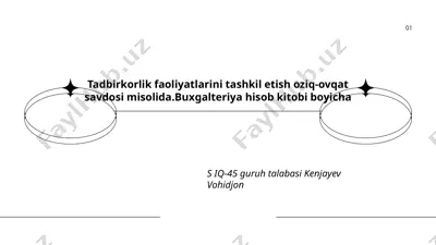 tadbirkorlik faoliyatlarini tashkil etish oziq-ovqat savdosi misolida.buxgalteriya hisob kitobi — PPTX