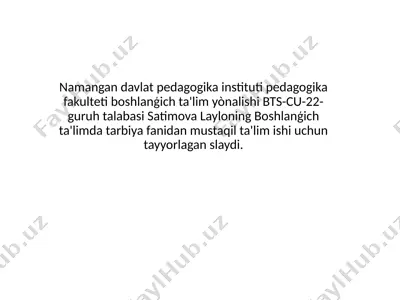 boshlanģich ta'limda tarbiya fanidan mustaqil ta'lim ishi uchun tayyorlagan slayd — PPTX