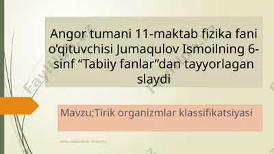 fizika fanida "tirik organizmlar klassifikatsiyasi" mavzusidagi slayd — PPTX