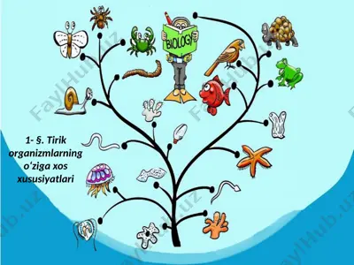 tirik organizmlarning o‘ziga xos xususiyatlari — PPTX
