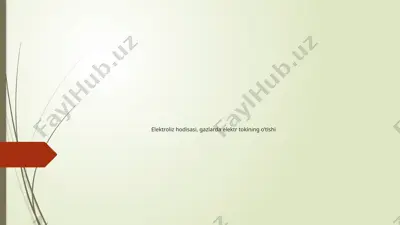 elektroliz hodisasi, gazlarda elektr tokining o’tishi — PPTX