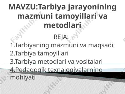 tarbiya jarayonining mazmuni tamoyillari va metodlari — PPTX