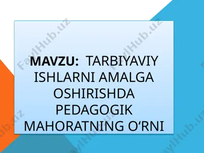 pedagogik mahorat va zamonaviy o'qituvchi — PPTX