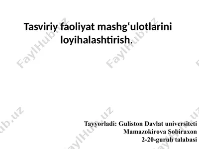 tasviriy faoliyat mashg‘ulotlarini loyihalashtirish. — PPTX