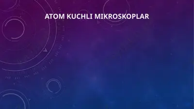 atom kuchli mikroskoplar — PPTX