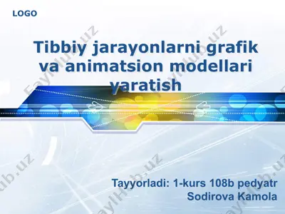 tibbiy jarayonlarni grafik va animatsion modellari yaratish — PPTX