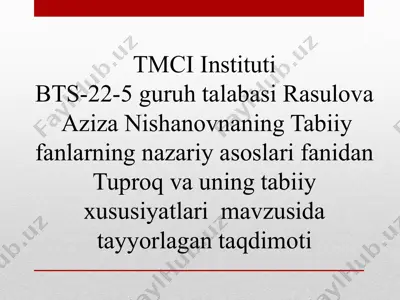 tuproq va uning tabiiy xususiyatlari mavzusida taqdimot — PPTX