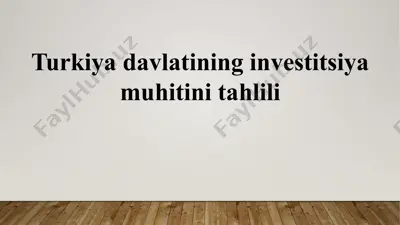turkiya davlatining investitsiya muhitini tahlili — PPTX