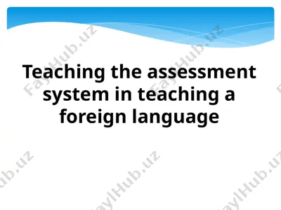 teaching the assessment system in teaching a foreign language — PPTX