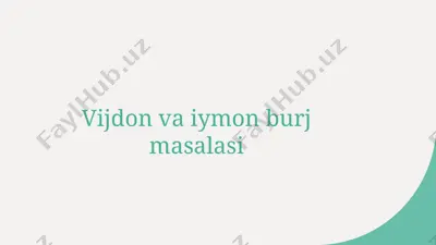 vijdon va iymon burj masalasi — PPTX