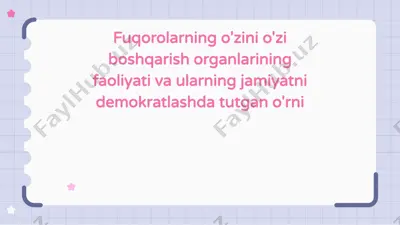 fuqorolarning o‘zini o‘zi boshqarish organlarining faoliyati va ularning jamiyatni demokratlashda tutgan o‘rni — PPTX