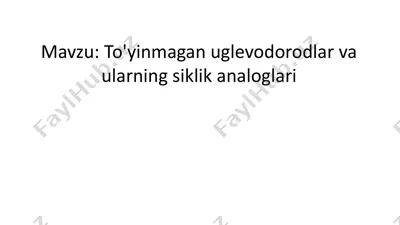 to'yinmagan uglevodorodlar va ularning siklik analoglari — PDF